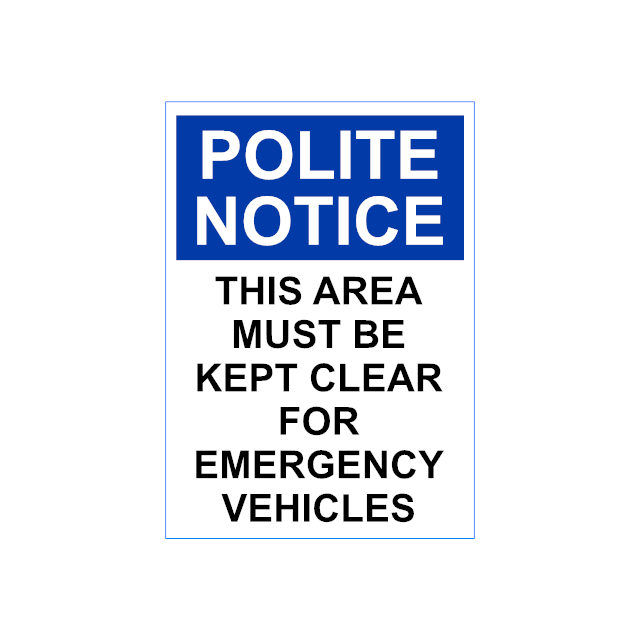 Polite Notice Keep Area Clear Emergency Vehicles - A4 & A5 Correx Sign