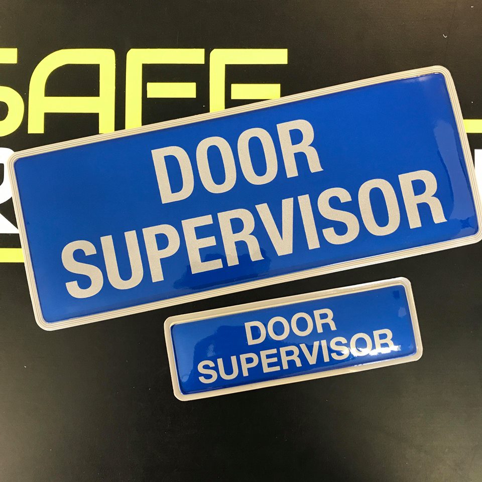 DOOR SUPERVISOR - Digitally Printed Encapsulated Badge