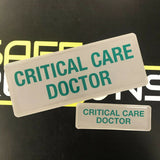 Critical Care Doctor - Green - Digitally Printed Encapsulated Badge